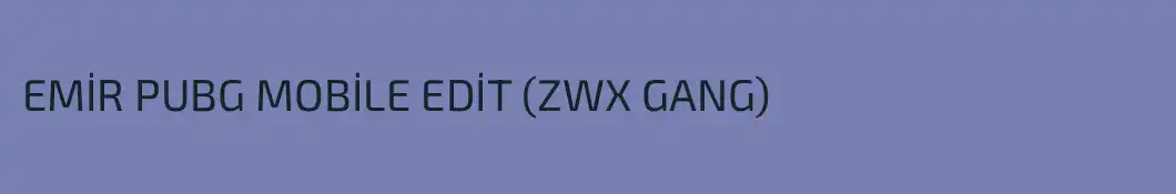 EMİR PUBG MOBİLE EDİT (ZWX GANG)